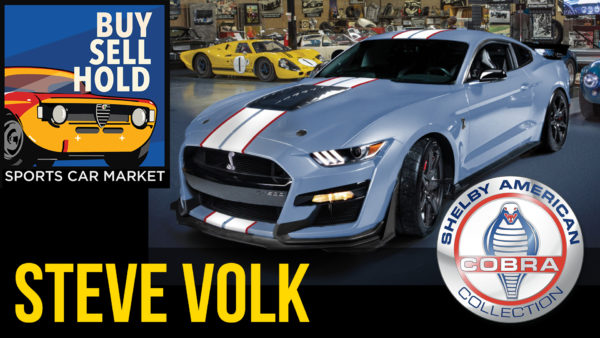 Buy, Sell, Hold: Spotlight #10 – Steve Volk – Executive Director of the Shelby American Collection