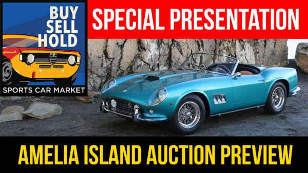 Buy, Sell, Hold: Spotlight #45 – Amelia Island 2023 Preview Special with SCM Contributor Jeff Trepel