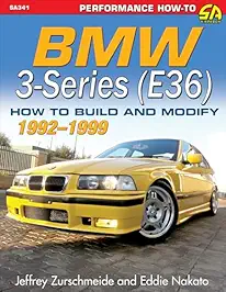 BMW 3-Series (E36) - How to Build and Modify by Jeff Zurschmeide