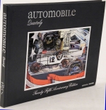 Automobile Quarterly- Twenty-Fifth Anniversary Edition- First Quarter 1987- Volume XXV Number 1 by Lowell C. Paddock