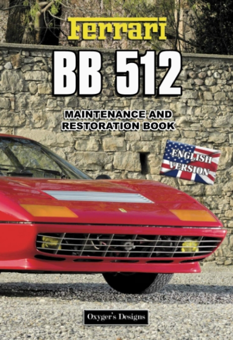 FERRARI BB 512: MAINTENANCE AND RESTORATION BOOK