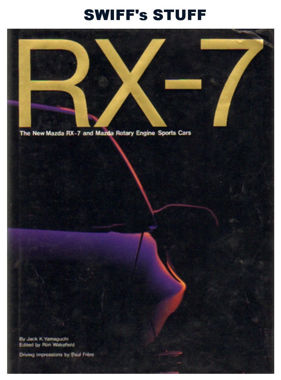 RX-7: The New Mazda RX-7 and Mazda Rotary Engine Sports Cars by Jack K. Yamaguchi