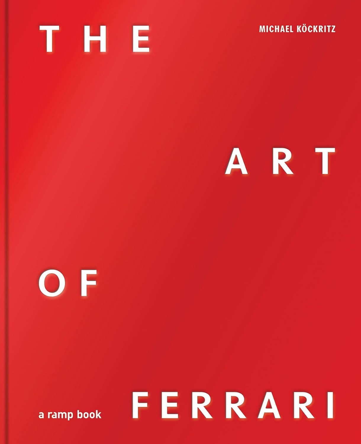 The Art of Ferrari by Michael Köckritz
